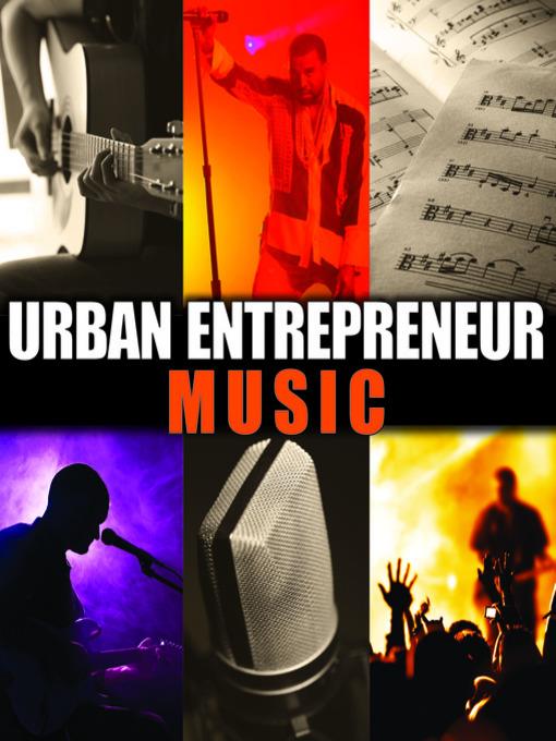 Urban Entrepreneur: Music