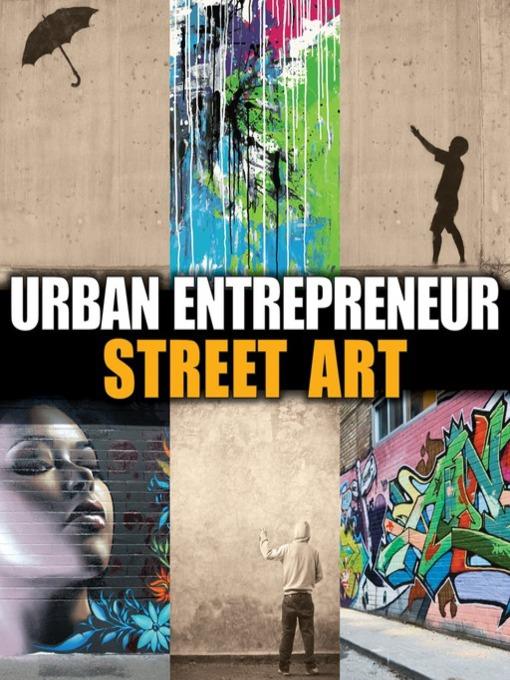 Urban Entrepreneur: Street Art