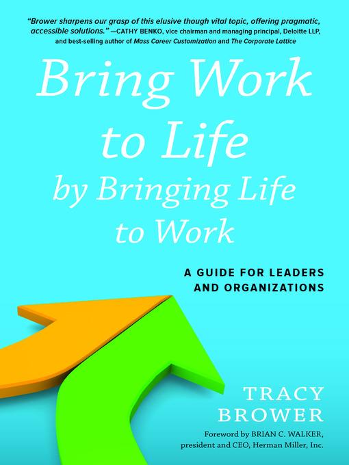 Bring Work to Life by Bringing Life to Work