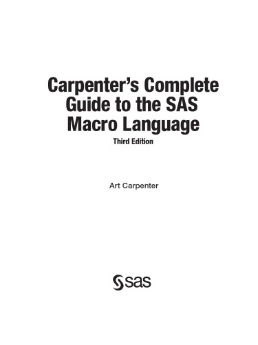 Carpenter's Complete Guide to the SAS Macro Language, Third Edition