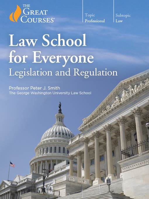 Law School for Everyone: Legislation and Regulation