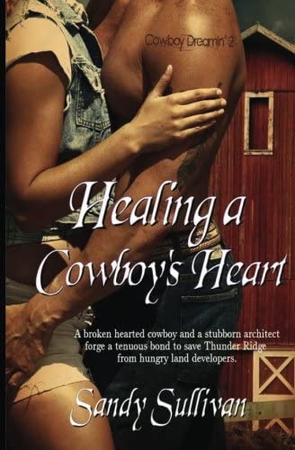 Healing a Cowboy's Heart (Cowboy Dreamin') (Volume 2)