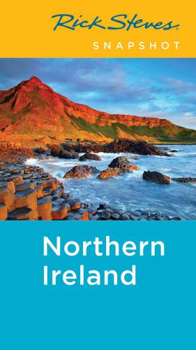 Rick Steves Snapshot Northern Ireland