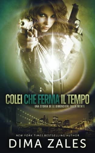 Colei che ferma il tempo: Una storia de Le Dimensioni della Mente (Italian Edition)