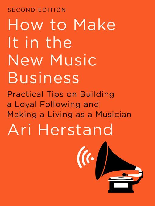 How to Make It in the New Music Business