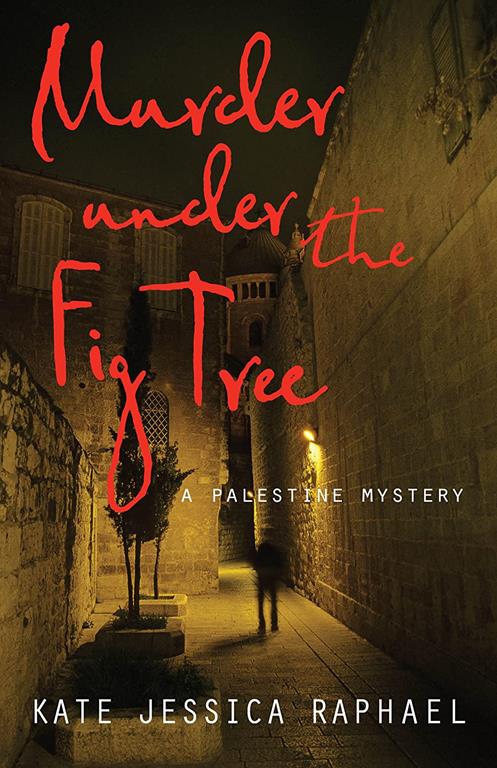 Murder Under the Fig Tree: A Palestine Mystery