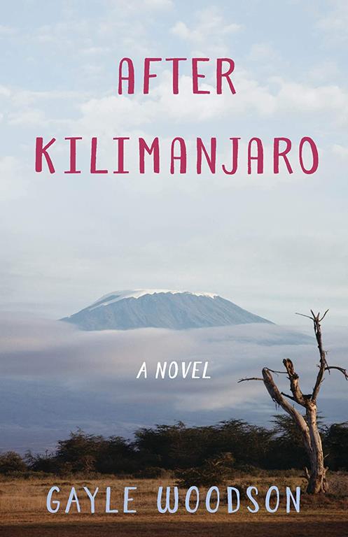 After Kilimanjaro: A Novel