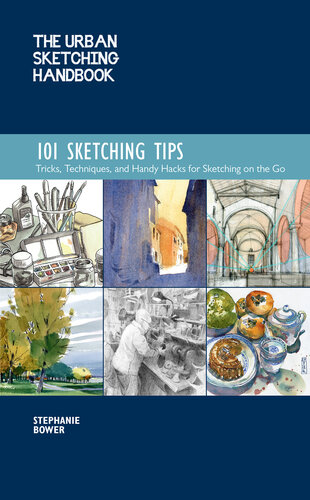 The Urban Sketching Handbook 101 Sketching Tips