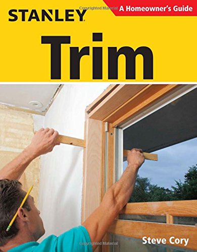 Stanley trim : a homeowner's guide