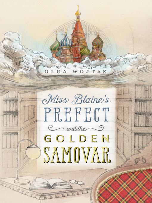 Miss Blaine's Prefect and the Golden Samovar