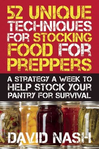 52 Unique Techniques for Stocking Food for Preppers