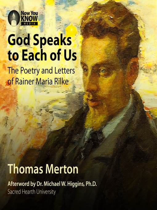 God Speaks to Each of Us: The Poetry and Letters of Rainer Maria Rilke