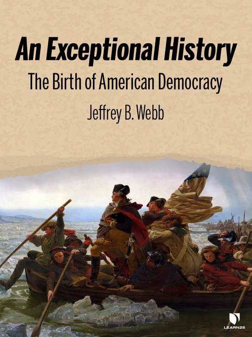 An Exceptional History: The Birth of American Democracy