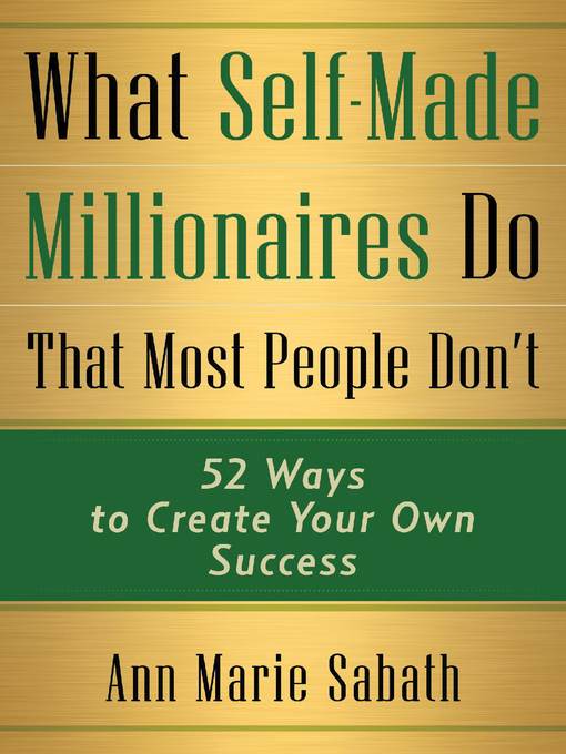What Self-Made Millionaires Know That Most People Don't