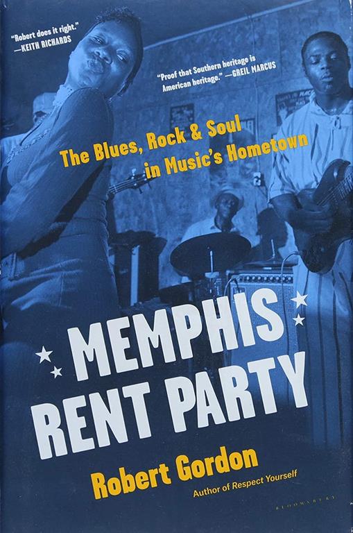 Memphis Rent Party: The Blues, Rock &amp; Soul in Music's Hometown