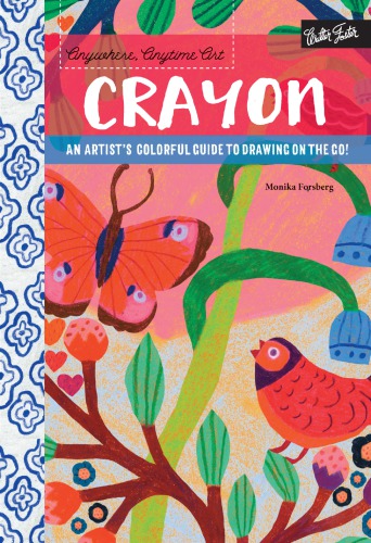 Crayon: An artist's colorful guide to drawing on the go!