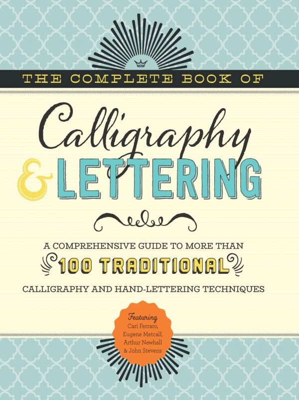 The Complete Book of Calligraphy  Lettering