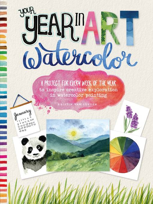 Watercolor: A project for every week of the year to inspire creative exploration in watercolor painting