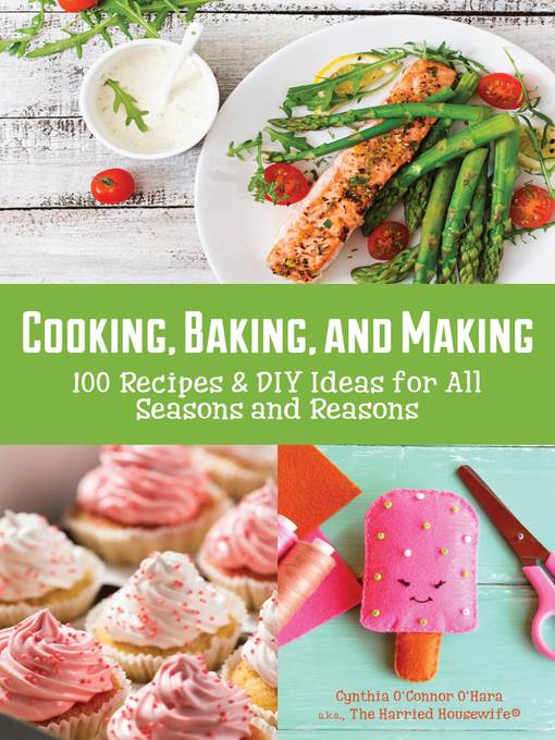 Cooking, Baking, and Making