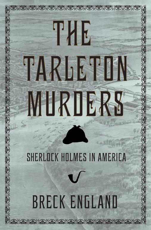 The Tarleton Murders: Sherlock Holmes in America (Mystery and Suspense Book, British Mysteries)