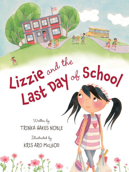 Lizzie and the Last Day of School