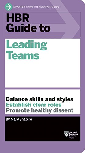 HBR Guide to Leading Teams (HBR Guide Series)