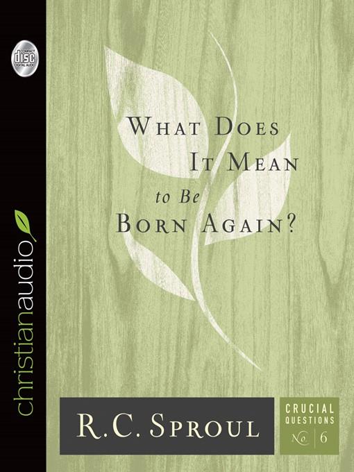 What Does It Mean to Be Born Again?