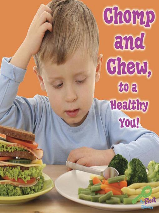 Chomp and Chew to a Healthy You