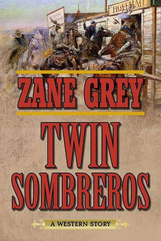 Twin Sombreros: A Western Story