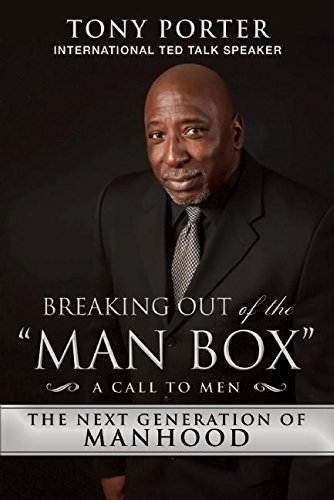 Breaking Out of the &quot;Man Box&quot;