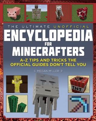 The Ultimate Unofficial Encyclopedia for Minecrafters