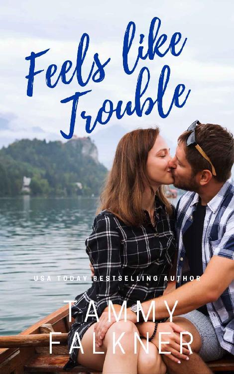 Feels like Trouble (Lake Fisher Book 4)