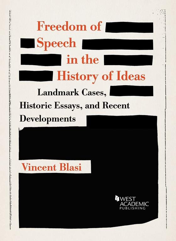 Freedom of Speech in the History of Ideas: Landmark Cases, Historic Essays, and Recent Developments (Higher Education Coursebook)