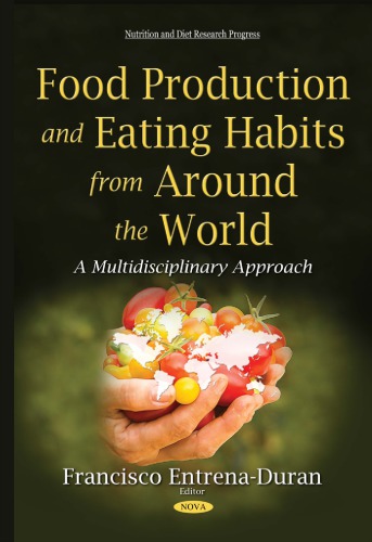Food production and eating habits from around the world : a multidisciplinary approach