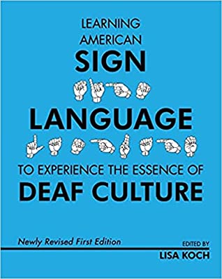 Learning American Sign Language to Experience the Essence of Deaf Culture