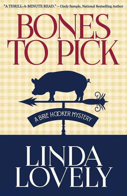 Bones To Pick (A Brie Hooker Mystery) (Volume 1)