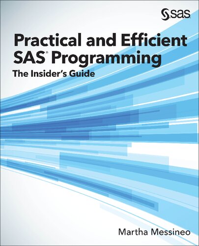 Practical and efficient SAS programming : the insider's guide