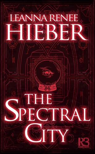 The Spectral City (A Spectral City Novel)