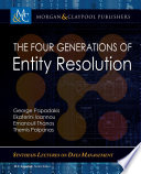 The Four Generations of Entity Resolution