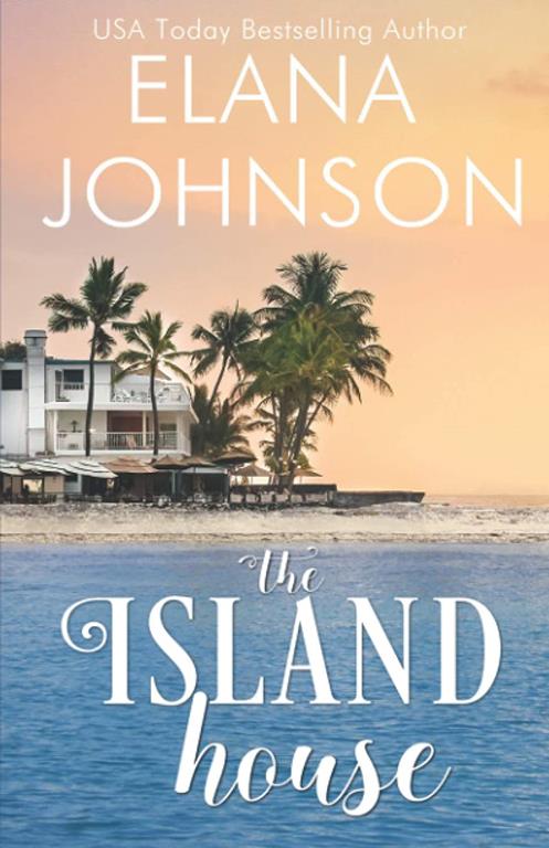 The Island House (Getaway Bay Romance)