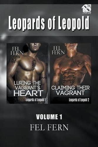 Leopards of Leopold, Volume 1 [Luring the Vagrant's Heart: Claiming Their Vagrant] (Siren Publishing M&eacute;nage and More)