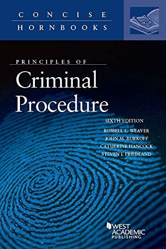 Principles of Criminal Procedure (Concise Hornbook Series)