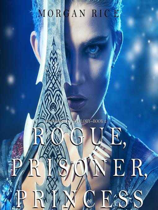 Rogue, Prisoner, Princess (Of Crowns and Glory—Book 2)