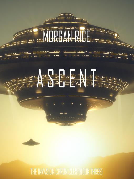 Ascent (The Invasion Chronicles—Book Three)