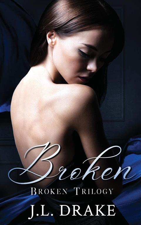 Broken - Anniversary Edition (Broken Trilogy)