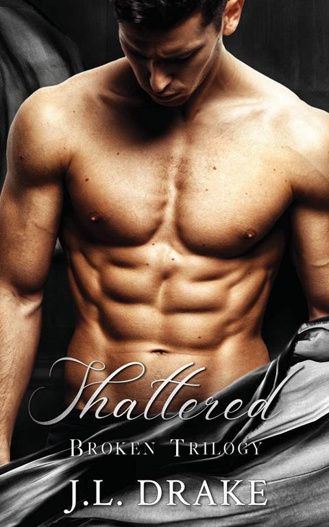 Shattered - Anniversary Edition (Broken Trilogy)