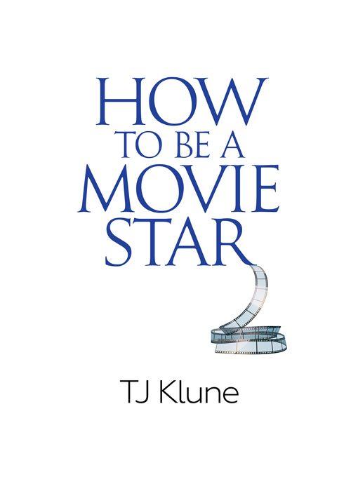 How to Be a Movie Star