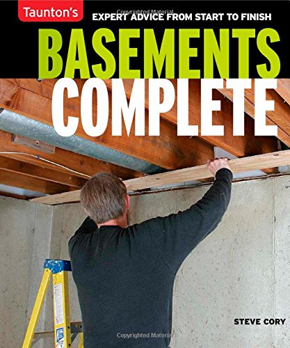 Basements complete : expert advice from start to finish
