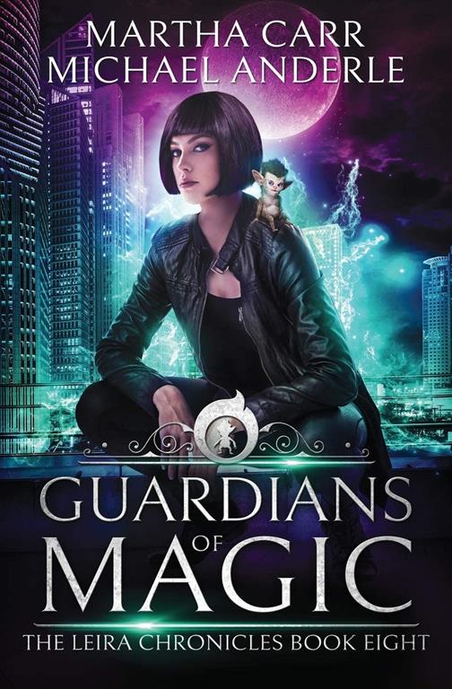 Guardians Of Magic: The Revelations of Oriceran (The Leira Chronicles)