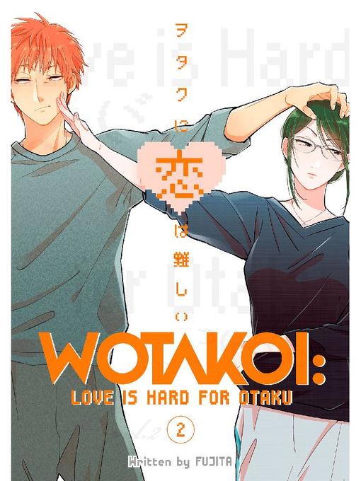 Wotakoi: Love is Hard for Otaku, Volume 2